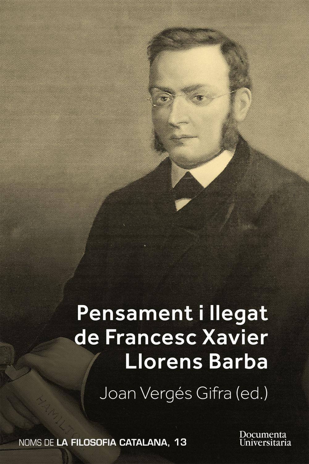 Pensament i llegat de Francesc Xavier Llorens Barba