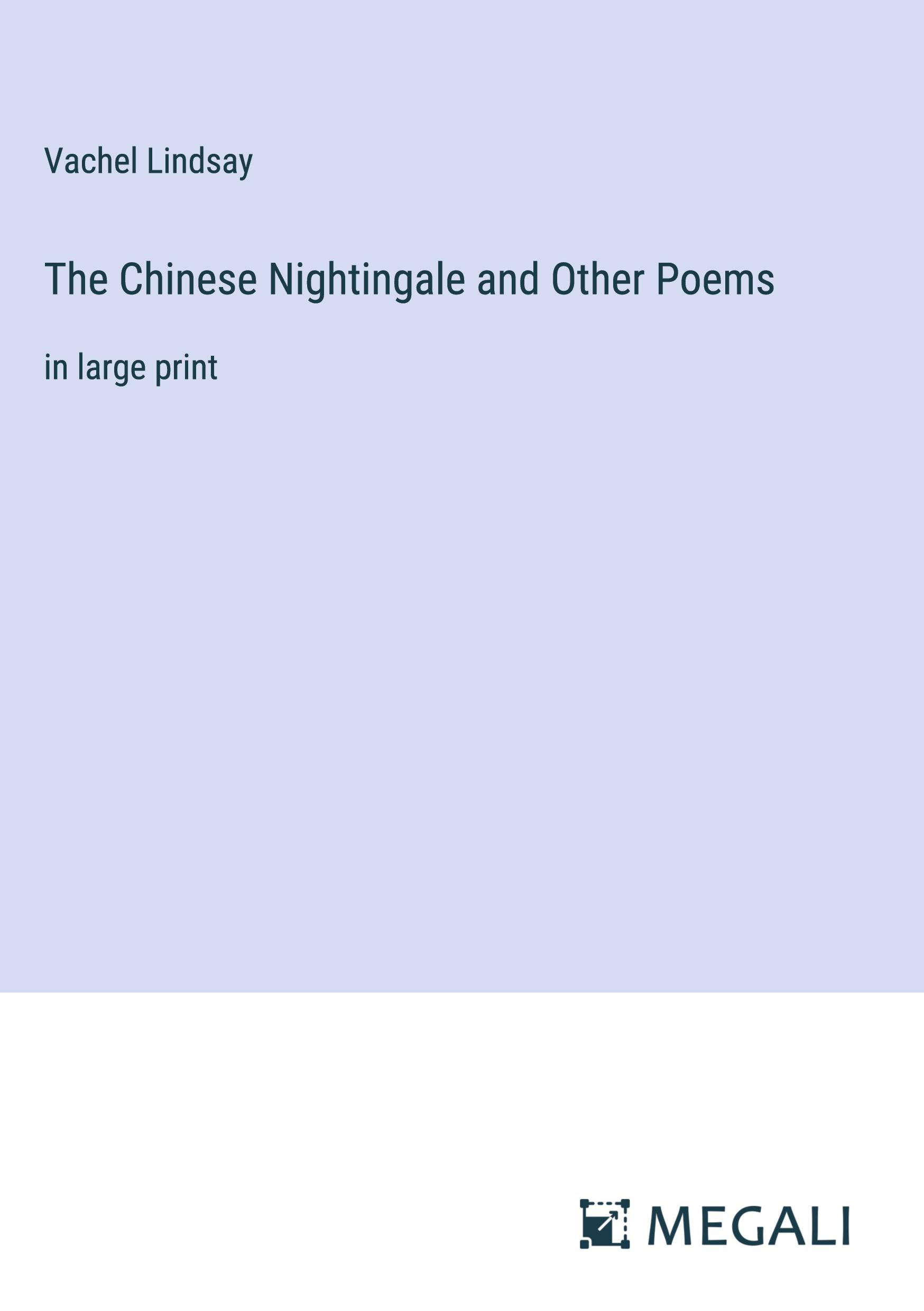 The Chinese Nightingale and Other Poems