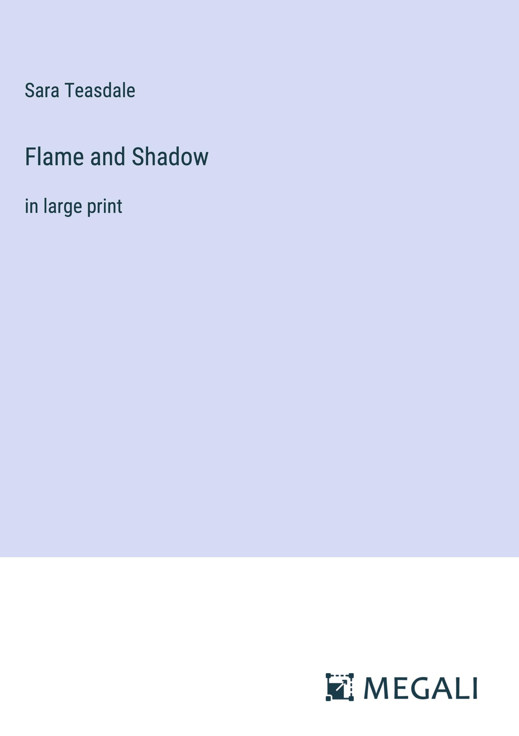 Flame and Shadow