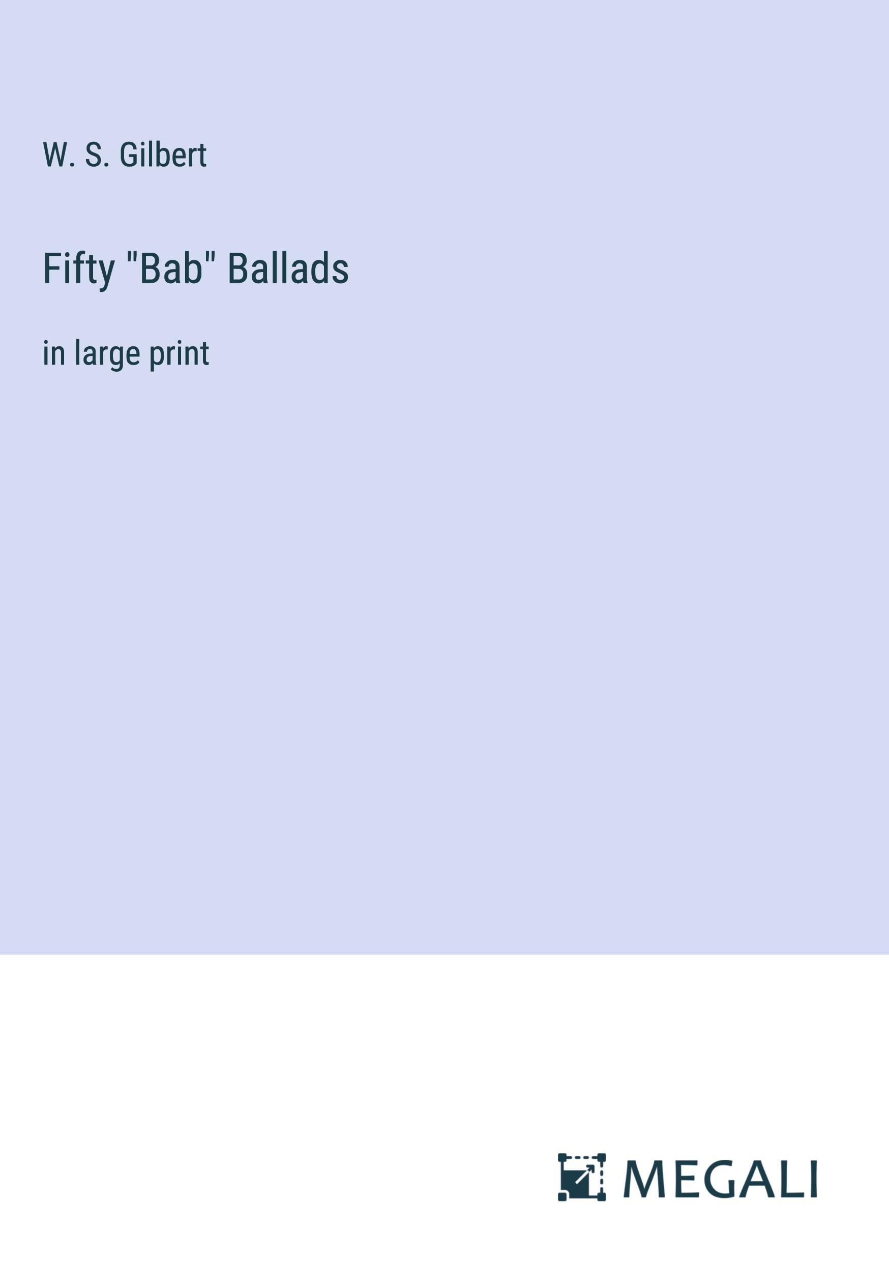 Fifty "Bab" Ballads