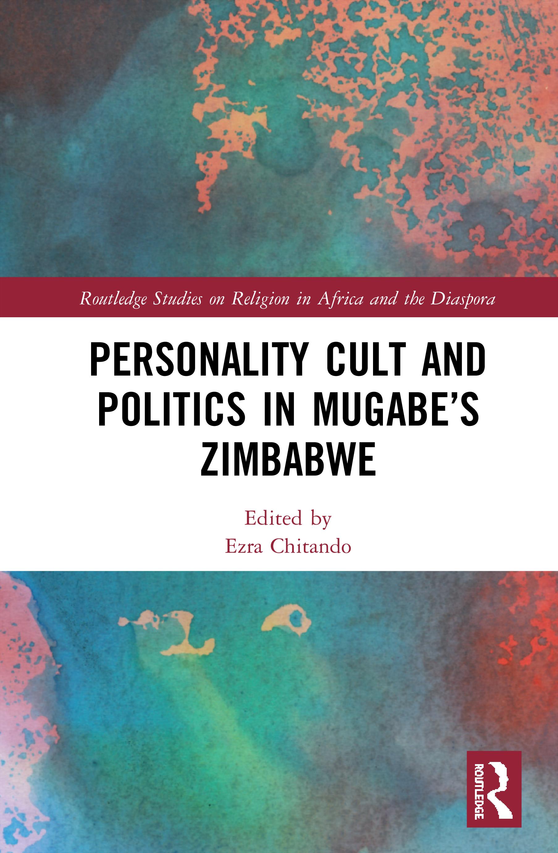 Personality Cult and Politics in Mugabe's Zimbabwe