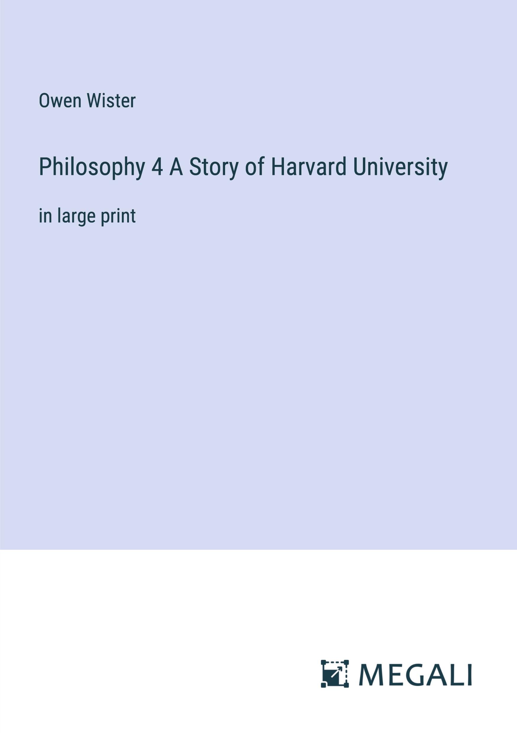 Philosophy 4 A Story of Harvard University