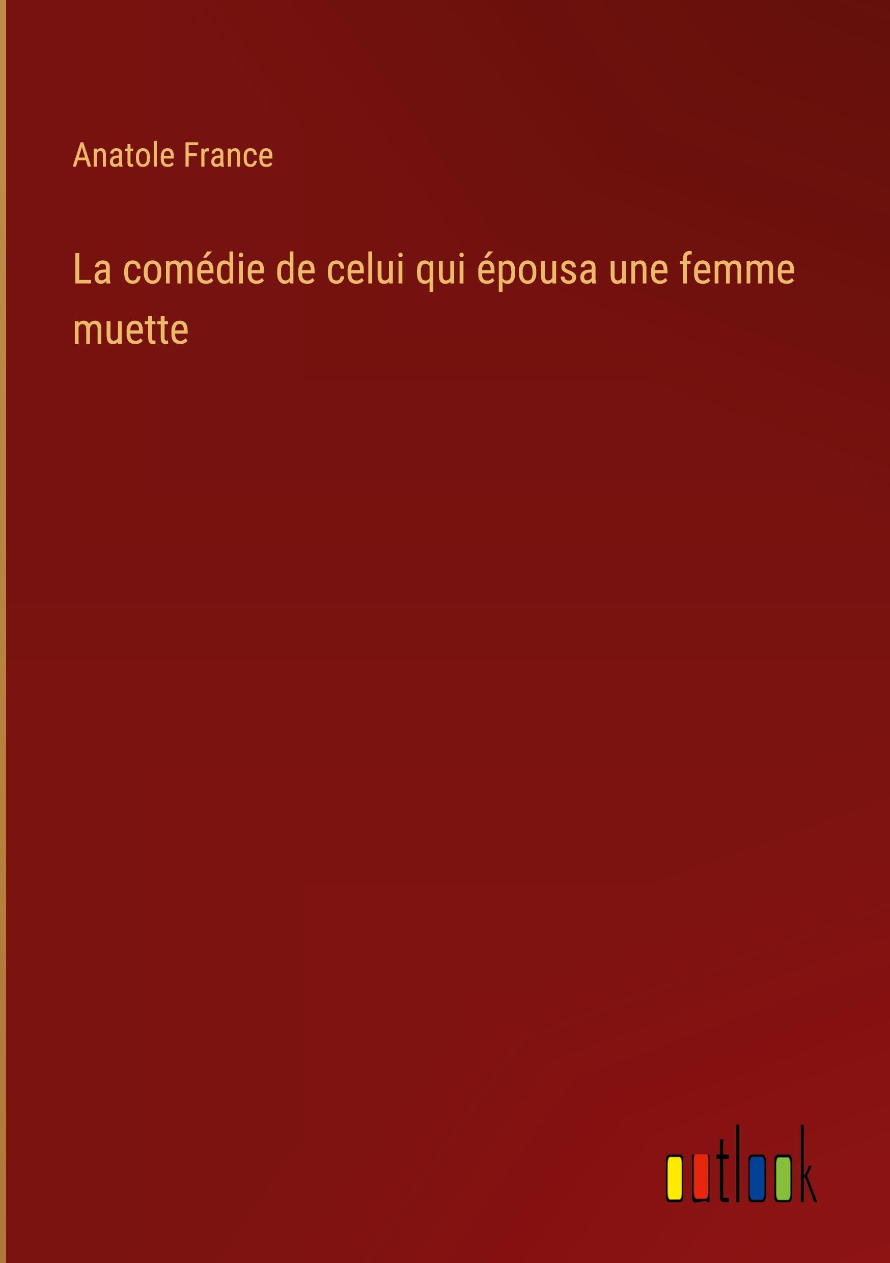 La comédie de celui qui épousa une femme muette