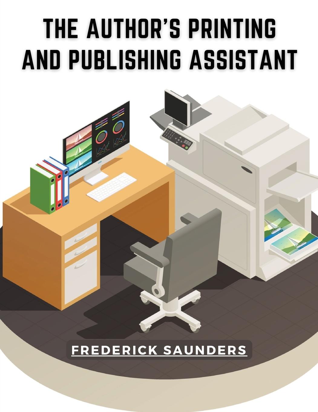 The Author's Printing and Publishing Assistant