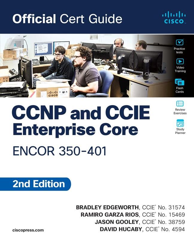 CCNP and CCIE Enterprise Core ENCOR 350-401 Official Cert Guide