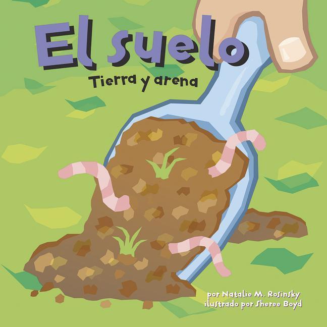 El Suelo: Tierra Y Arena