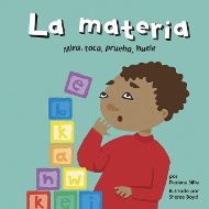 La Materia: Mira, Toca, Prueba, Huele