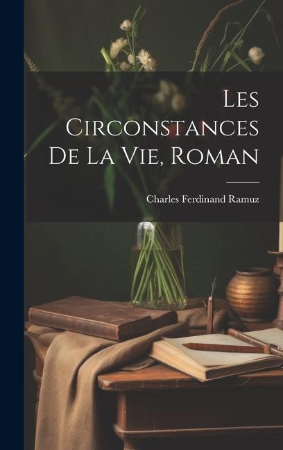 Les Circonstances De La Vie, Roman