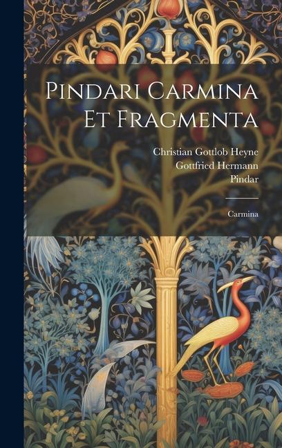 Pindari Carmina Et Fragmenta: Carmina