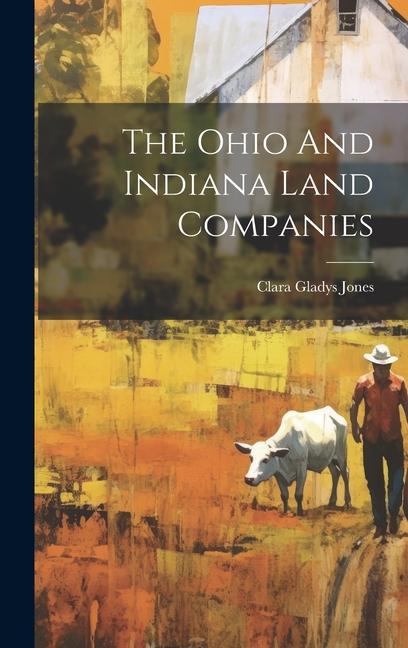 The Ohio And Indiana Land Companies