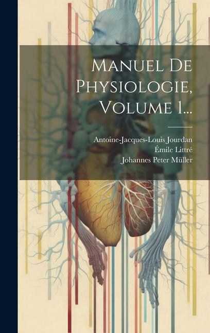 Manuel De Physiologie, Volume 1...