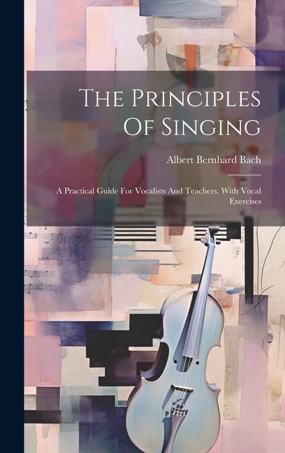 The Principles Of Singing