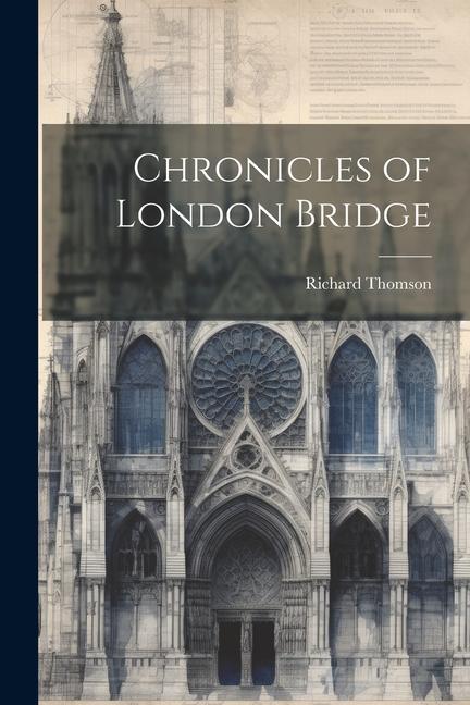 Chronicles of London Bridge