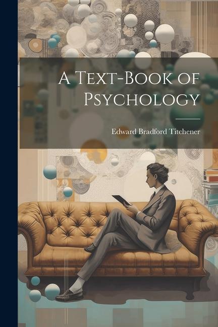 A Text-Book of Psychology