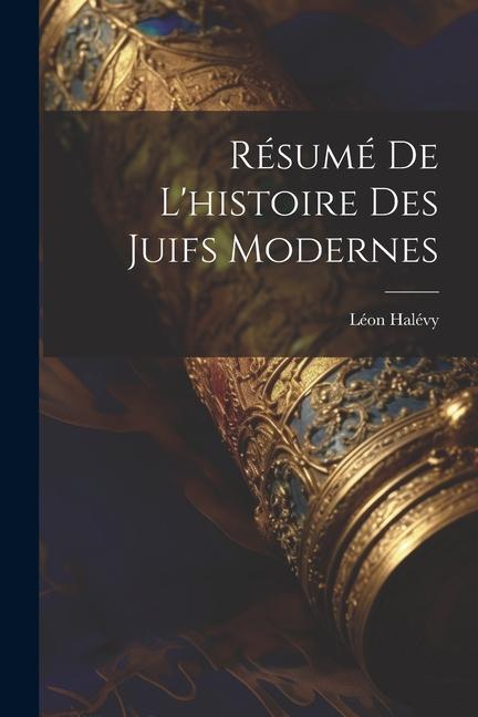 Résumé De L'histoire Des Juifs Modernes