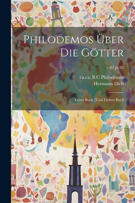 Philodemos über die Götter: Erstes Buch [und drittes Buch; v.02 pt.02