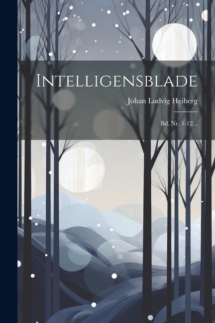 Intelligensblade: Bd. Nr. 1-12...