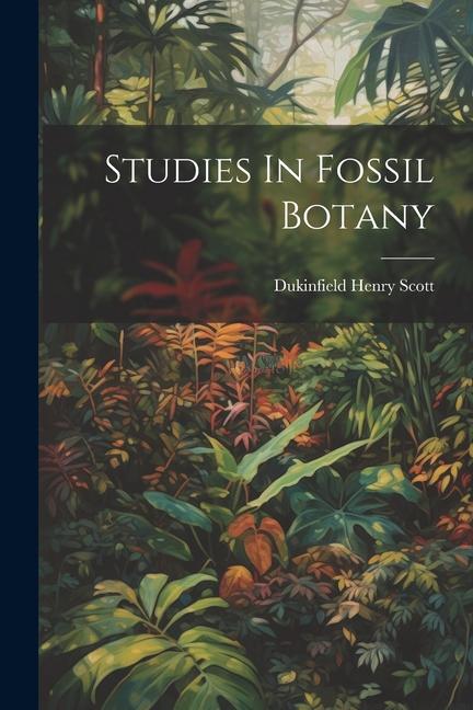 Studies In Fossil Botany