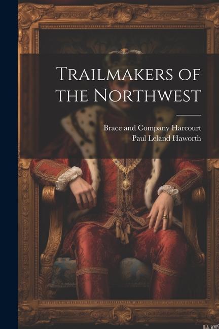 Trailmakers of the Northwest