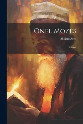 Onel Mozes: Roman