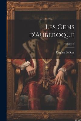 Les gens d'Auberoque; Volume 1