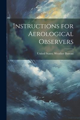 Instructions for Aerological Observers