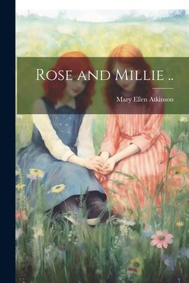 Rose and Millie ..