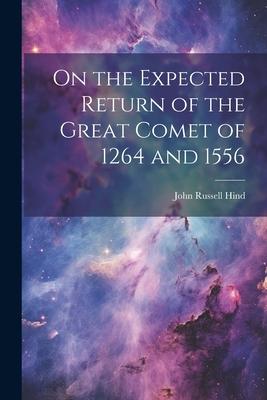 On the Expected Return of the Great Comet of 1264 and 1556