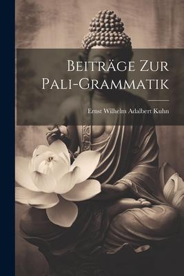 Beiträge zur Pali-Grammatik