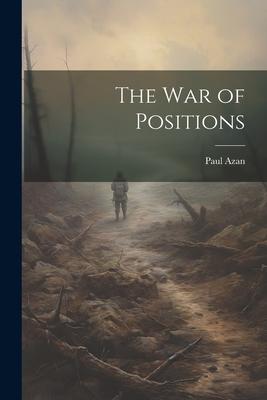 The War of Positions