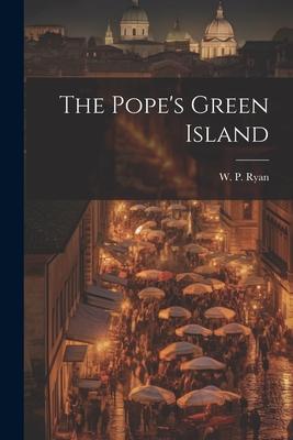 The Pope's Green Island