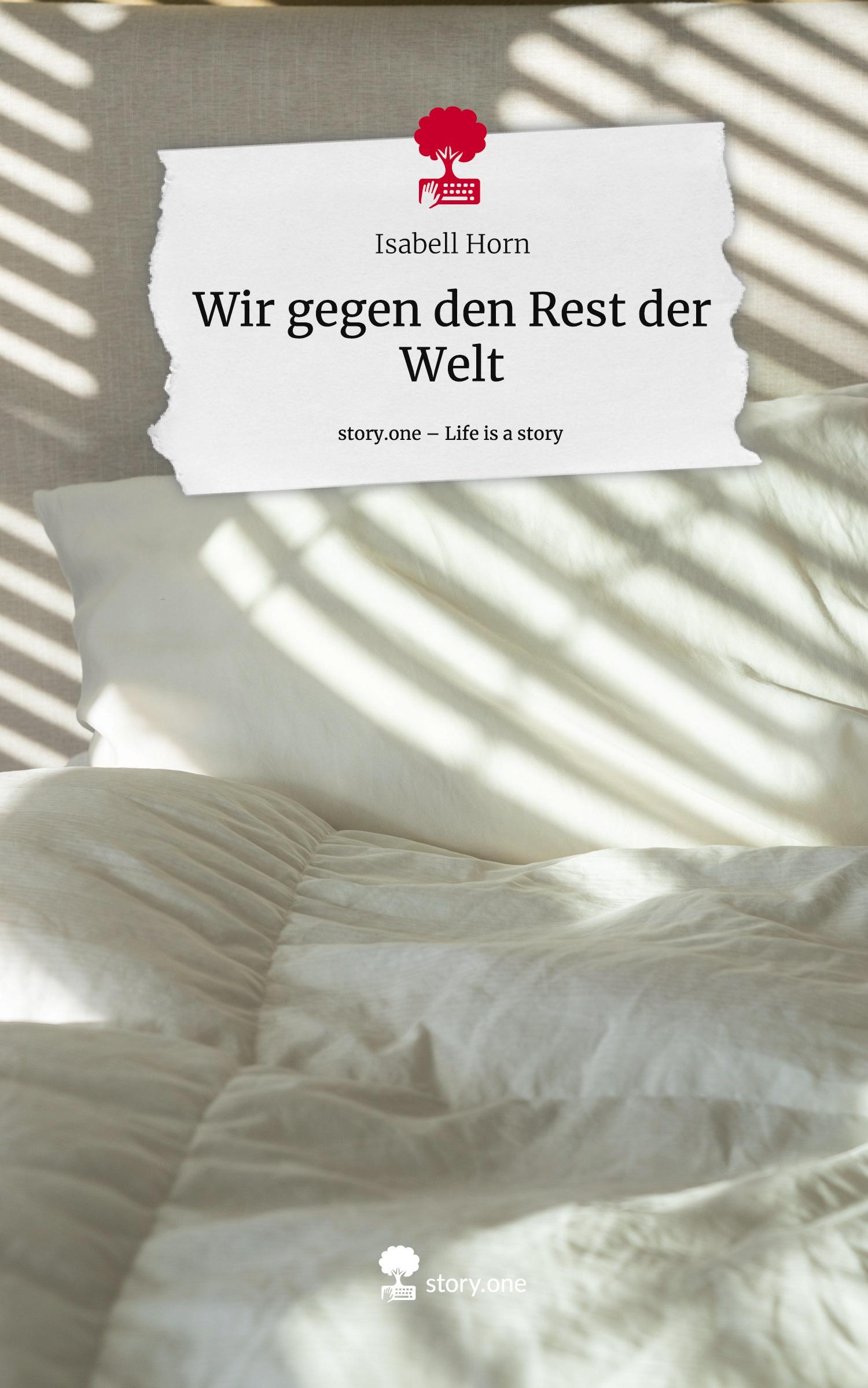 Wir gegen den Rest der Welt. Life is a Story - story.one