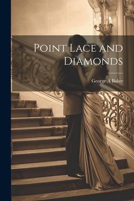 Point Lace and Diamonds