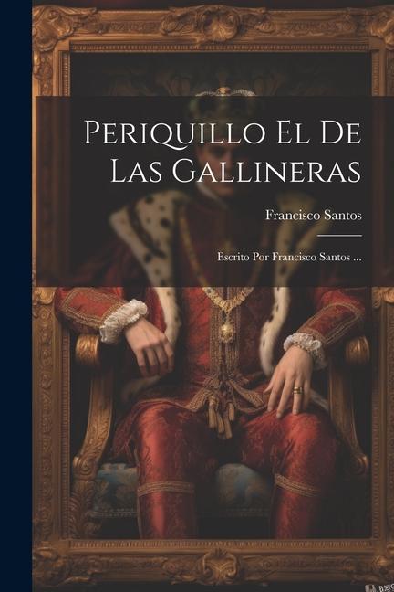 Periquillo El De Las Gallineras