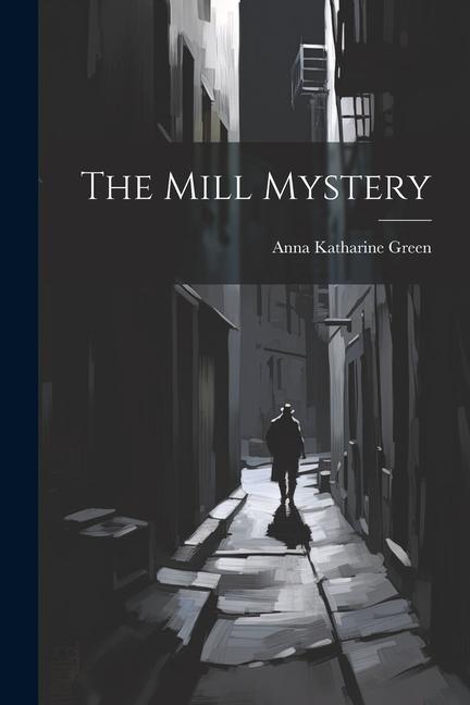 The Mill Mystery