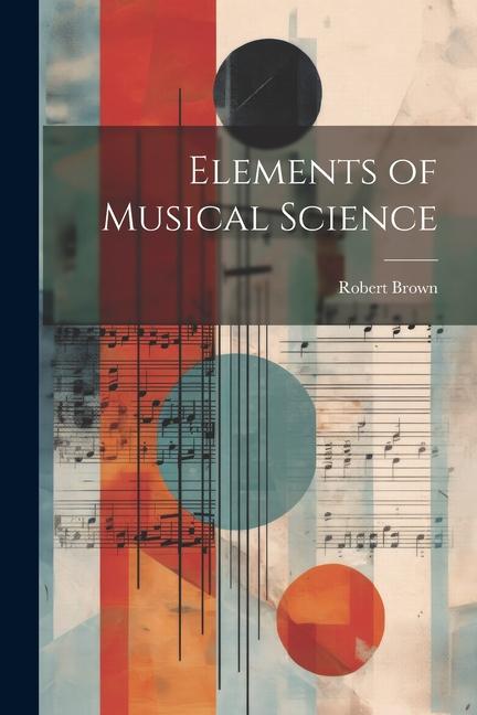 Elements of Musical Science