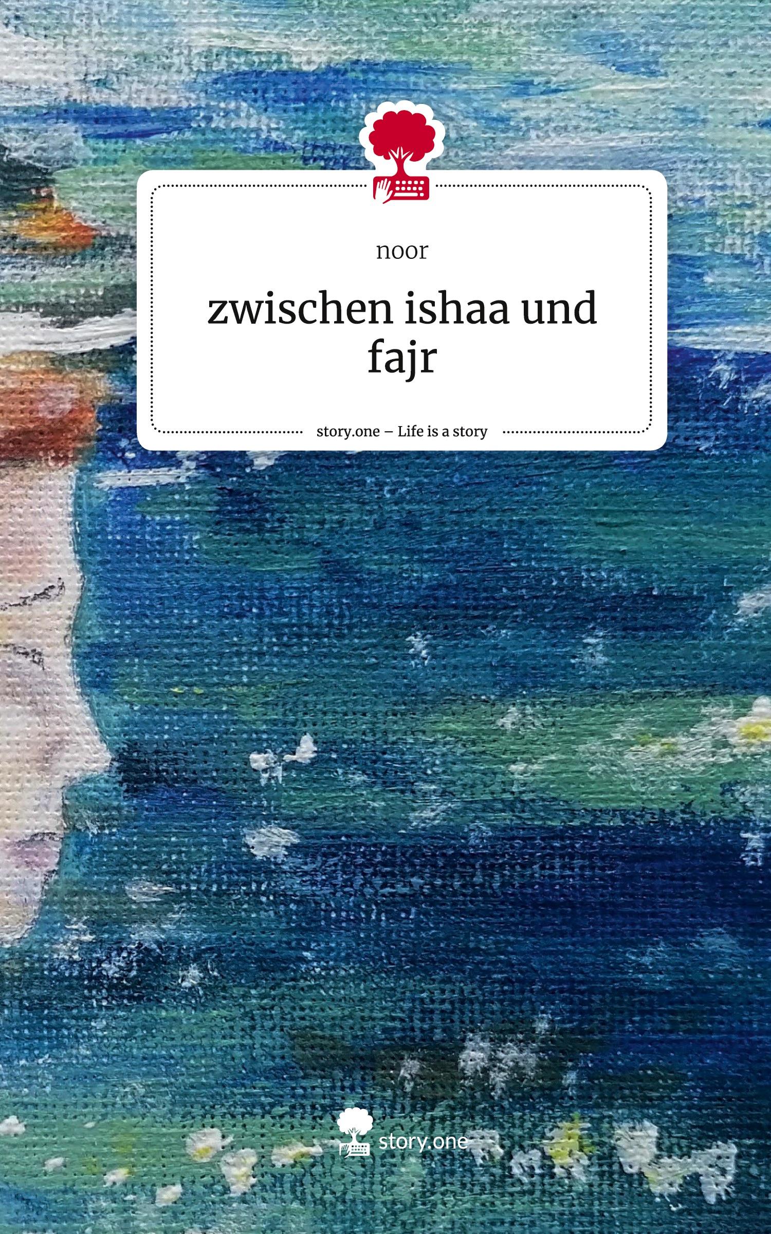 zwischen ishaa und fajr. Life is a Story - story.one