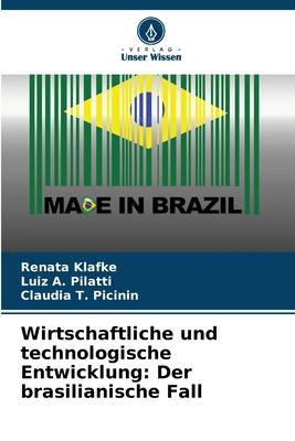 Wirtschaftliche und technologische Entwicklung: Der brasilianische Fall