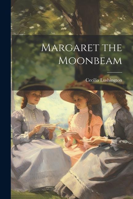 Margaret the Moonbeam