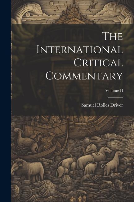 The International Critical Commentary; Volume II