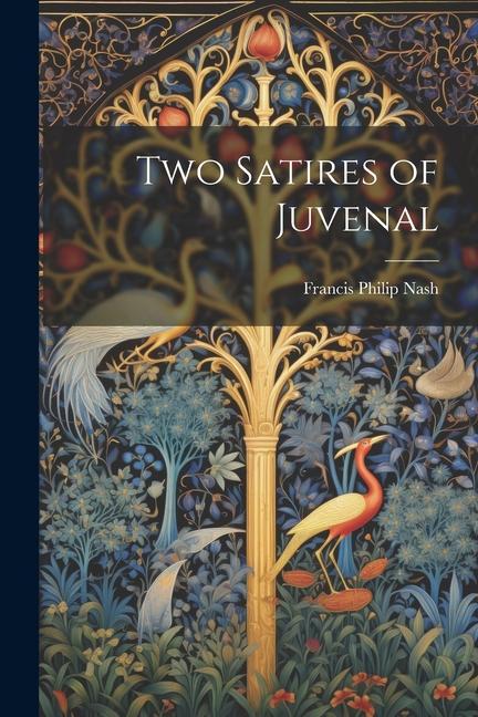 Two Satires of Juvenal