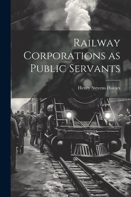 Railway Corporations as Public Servants