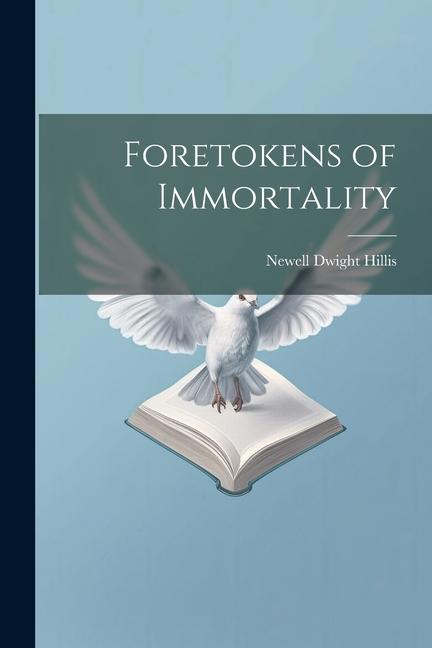 Foretokens of Immortality