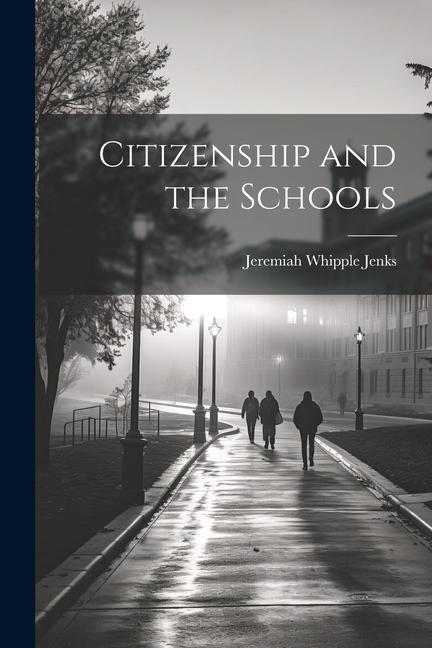 Citizenship and the Schools