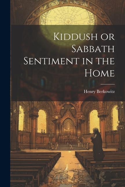 Kiddush or Sabbath Sentiment in the Home