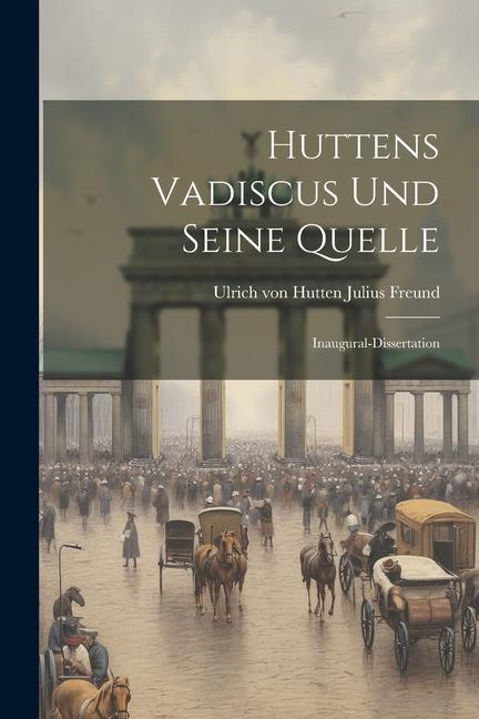 Huttens Vadiscus und Seine Quelle