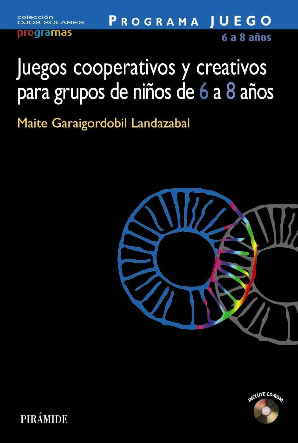 Programa Juego : juegos cooperativos y creativos para grupos de niños de 6 a 8 años