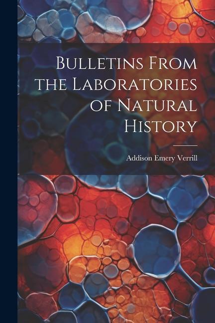 Bulletins From the Laboratories of Natural History