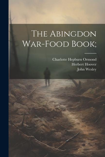 The Abingdon War-food Book;