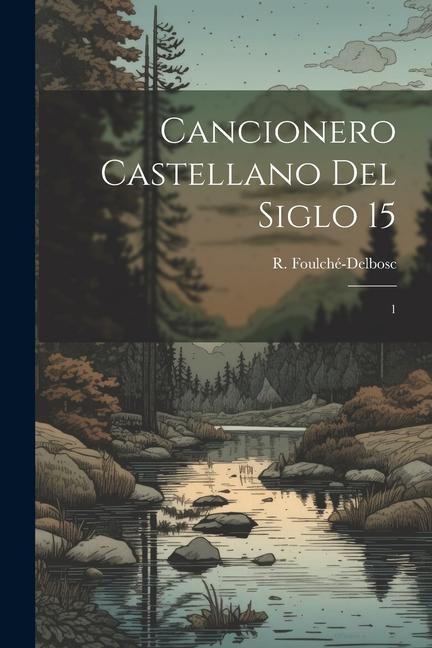 Cancionero castellano del siglo 15: 1